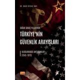 Nobel Bilimsel Eserler - Soğuk Savaş Yıllarında Türkiye’nin Güvenlik Arayışları - Uluslararası Antlaşmalar 1945-1975