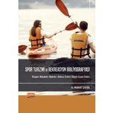 Nobel Bilimsel Eserler Spor Turizmi Ve Rekreasyon Bibliyofrafyası: Kitaplar - Makaleler - Bildiriler - Doktora Tezleri - Yüksek Lis