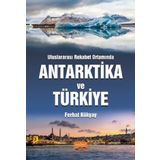 Nobel Bilimsel Eserler - Uluslararası Rekabet Ortamında Antarktika ve Türkiye
