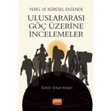 Nobel Bilimsel Eserler - ve Küresel Eksende Uluslararası Göç Üzerine İncelemeler