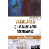 Nobel Tıp Kitabevi Vakalarla İç Hastalıklarını Öğreniyoruz Cilt: 2 Prof. Dr. Kültigin Türkmen
