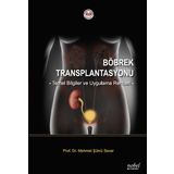 Nobel Tıp Kitabevleri Böbrek Transplantasyonu: Temel Bilgiler ve Uygulama Rehberi