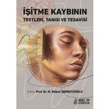 Nobel Tıp Kitabevleri İşitme Kaybının Testleri Tanısı ve Tedavisi
