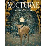Nocturne : A Forest At Rest: A Nocturnal Woodland-Inspired Stress Relief Colouring Book – Relaxing and Aesthetic for Adults & Teens (Coffee Top Collection)