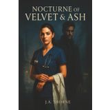 Nocturne of Velvet & Ash