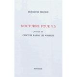 NOCTURNE POUR V.S: Précédé de Obscurs parmi les ombres