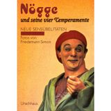Nögge und seine vier Temperamente: Neue Sensübelitäten