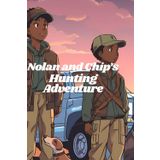Nolan and Chip's Hunting Adventure