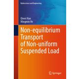 Non-equilibrium Transport of Non-uniform Suspended Load