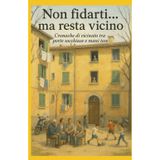 Non fidarti...ma resta vicino: Cronache di vicinato tra porte socchiuse e mani tese