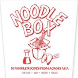 Noodle Box: Order in with 45 delicious recipes from Asia