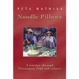 Noodle Pillows: A Journey Through Vietnamese Food and Culture