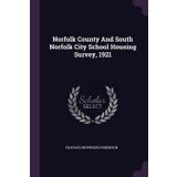 Norfolk County And South Norfolk City School Housing Survey, 1921