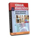 Nörolojik Rehabilitasyon: Fizik Tedavi Uygulamalarında Nörobilim ve Nöroplastisite