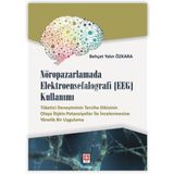 Nöropazarlamada Elektroensefalografi (EEG) Kullanımı - Behçet Yalın Özkara