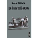 Northern Lights Yayınları Kentli Hanım ve Dikiş Makinası - 1. Cilt - Remzi Özkaya