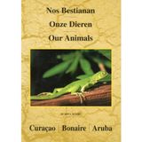 Nos Bestianan, Onze Dieren, Our Animals, Curacao,