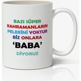 Nostaljik Lezzetler Bazı Süper Kahramanların Pelerini Yoktur Biz Onlara Baba Diyoruz Babalar Günü Baskılı Kupa Bardak Baskılı Kahve Kupa Bardak - Beyaz - 300 ml