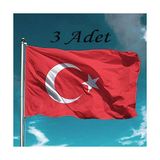 Nostaljik Lezzetler Türk Bayrağı 3 Adet Raşel Türk Bayrağı 70X105 - Kırmızı - Beyaz - Saten