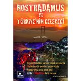 NOSTRADAMUS VE TÜRKİYE'NİN GELECEĞİ - MAHIR ŞANLI