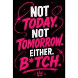 Not Today. Not Tomorrow Either, Bi*tch. - Self-Care Workbook for Burnt-Out Women Who’ve Had Enough: A Burnout Recovery Journal for Women Who Are Done ... sarcasm, reflection, and sacred boundaries.