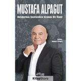 Notalardan Şantiyelere Bir Ömür - Mustafa Alpagut