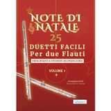 Note di Natale – 25 Duetti Facili per Due Flauti – Volume 1: Per principianti e primi corsi – Tonalità semplici e comode – Notazione grande – Schede ... di Natale – Duetti Facili per Due Flauti)