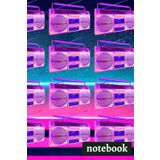 Notebook: Boombox, Stereo Speakers, Music Player. 150 Pages!