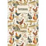 Notebook: Cluck & Pines – A Rustic Chicken-Themed Journal for Farmhouse Lovers