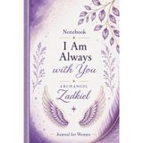 Notebook I Am Always with You Archangel Zadkiel: A Spiritual Journal for Women | Prayer, Gratitude, Reflection & Daily Inspiration