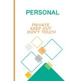 Notebook Personal, Private ,Keep Out Reach , Don't touch: Notebook Journal For Personal Use