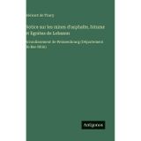 Notice sur les mines d'asphalte, bitume et lignites de Lobsann: Arrondissement de Weissenbourg (Département du Bas-Rhin)