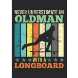 Notizbuch A4 liniert mit Softcover Design: Unterschätz niemals einen alten Mann mit Longboard Skater: 120 linierte DIN A4 Seiten