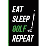 Notizbuch Golf: EAT SLEEP GOLF REPEAT Notiz Buch für Golfer cooles Golfspieler Geschenk liniertes Tagebuch A5 als Schreibheft für Notizen und Gedanken zum Golfspiel Geschenkidee für Golfspielerin