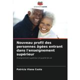 Nouveau profil des personnes âgées entrant dans l'enseignement supérieur