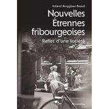 Nouvelles etrennes fribourgeoises: Reflet d'une société
