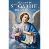 Novena to Novena to St. Gabriel the Archangel: Reflections and Powerful Prayers to the Patron Saint of messengers, Postal workers, telecommunication workers.