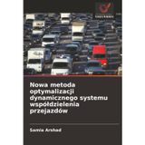 Nowa metoda optymalizacji dynamicznego systemu wspóldzielenia przejazdów