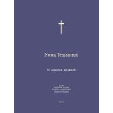 Nowy Testament: W czterech językach : Polski; Angielski; Łaciński; Grecki.