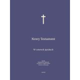 Nowy Testament: W czterech językach : Polski; Niemiecki; Łaciński; Grecki.