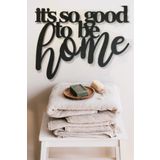 NT Handmade Siyah Ahşap It's So Good To Be Home Duvar Dekoru - Salon Oturma Odası Antre Kapı Için 45x34cm Tablo