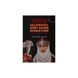 Nubihar Yayınları Geleneksel Kürt Kadın Kıyafetleri - Nevin Reşan Güngör - Ciltli 200 Sayfa Nûbihar Yayınları