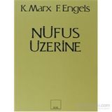 NÜFUS ÜZERINE - FRIEDRICH ENGELS;KARL MARX