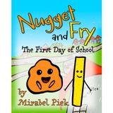 Nugget and Fry The First Day of School