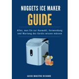 NUGGET ICE MAKER GUIDE: Alles, was Sie zur Auswahl, Verwendung und Wartung des Geräts wissen müssen