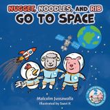 Nugget, Noodles, and Rib Go To Space