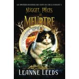 Nugget, Pièces, et Meurtre: Cozy Mystery magique d'une quinqua (Les Mystères du Refuge des Chats du Cercle d'Argent, Band 3)