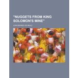 Nuggets From King Solomon's Mine
