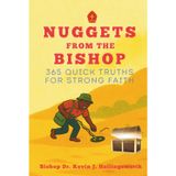 Nuggets From The Bishop: 365 Quick Truths For Strong Faith