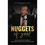 Nuggets of Gold: Donald Trump on Marriage, War, Plastic Straws, and 330 Other Topics
